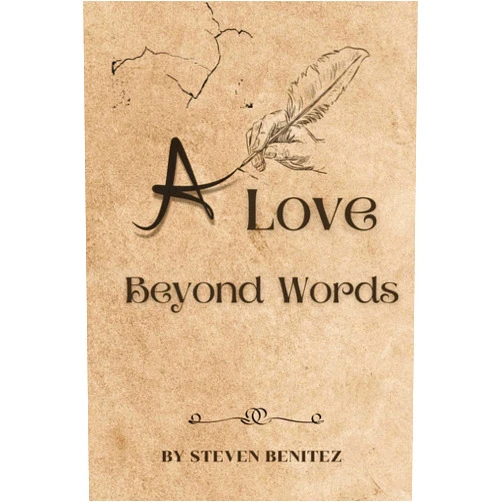 By Steven Benitez (Author) A Love Beyond Words
