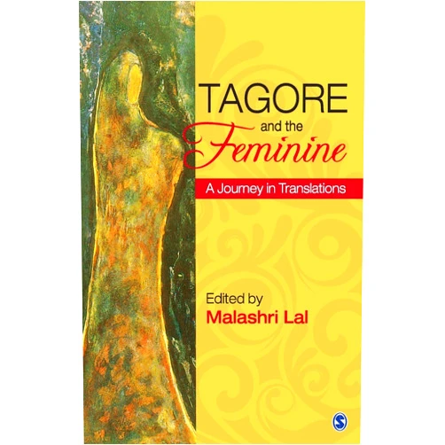 Malashri Lal Tagore and the Feminine: A Journey in Translations