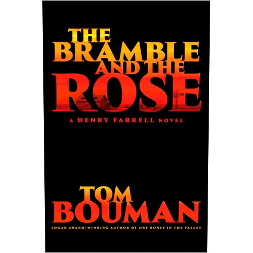 Tom Bouman The Bramble and the Rose: A Henry Farrell Novel