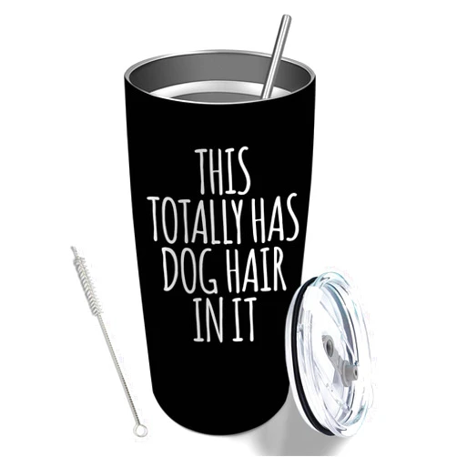 Dimyze Travel Coffee Tumbler 20 oz This Totally Has Dog Hair In It Tumbler with Lid and Straw Insulated Tumblers Stainless, White8