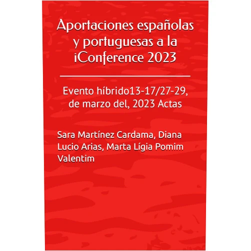 Portuguese Edition by Sara Martínez Cardama (Author), Diana Lucio Arias (Editor), Marta Lígia Pomim Valentim (Editor) & 0 more Aportaciones españolas y portuguesas a la iConference 2023: Evento híbrido13-17/27-29, de marzo del, 2023 Actas (Advanced Notes in Information Science) (Portuguese Edition)