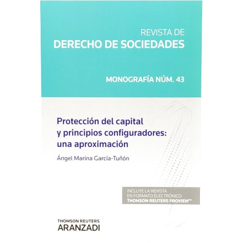 Ángel Marina García-Tuñon Protección del capital y principios configuradores: una aproximación (Papel + e-book)