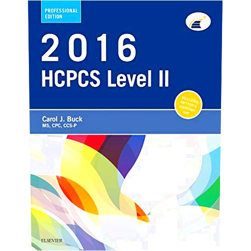 Carol J. Buck MS CPC CCS-P 2016 HCPCS Level II Professional Edition