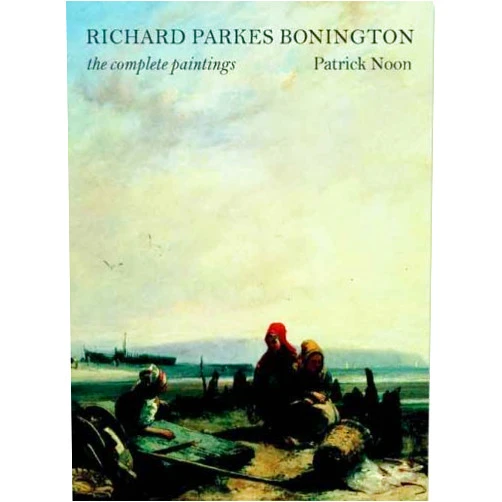 By unknown author (Author) Richard Parkes Bonington: The Complete Drawings (Paul Mellon Centre for Studies in British Art) by Noon Patrick (2011-12-06) Hardcover