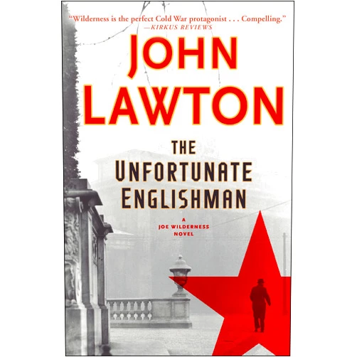John Lawton The Unfortunate Englishman (The Joe Wilderness Novels Book 2)