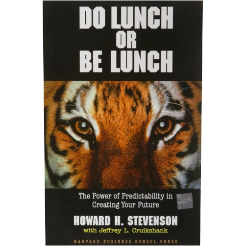 By Howard H. Stevenson (Author), Jeffrey L. Cruikshank (Author), Mihnea C. Moldoveanu (Author) & 0 more Do Lunch or Be Lunch: The Power of Predictability in Creating Your Future