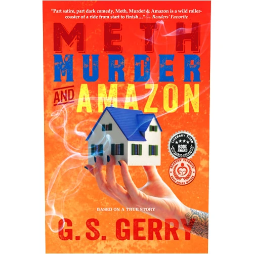 G.S. Gerry Meth Murder & Amazon (A Humorous Real Life Nightmare)