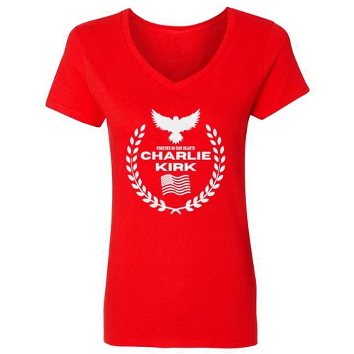 Dorluksy Forever in Our Hearts Charlie Kirk - Memorial Tribute Ladies' V-Neck Tshirt