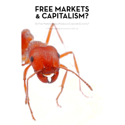 By Kevin Carson (Author), Derek Wall (Author), Roy A. Childs (Author), Roderick T. Long (Author), Steven Horwitz (Author), Cory Massimino (Author), Darian Worden (Author), Jason Lee Byas (Author) & 4 more Free Markets & Capitalism?: Do Free Markets Always Produce a Corporate Economy? (expanded and reformatted with variant cover)