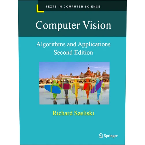Richard Szeliski Computer Vision: Algorithms and Applications (Texts in Computer Science)