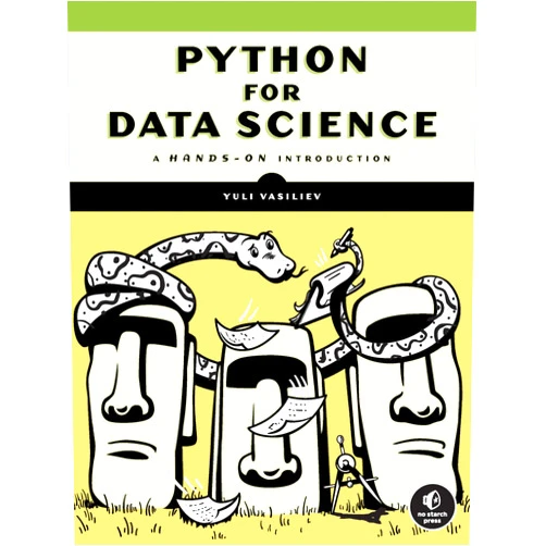 Yuli Vasiliev Python for Data Science: A Hands-On Introduction