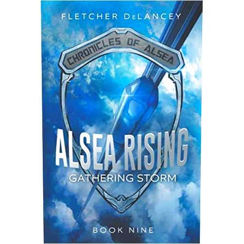 Fletcher DeLancey Alsea Rising: Gathering Storm (Chronicles of Alsea)