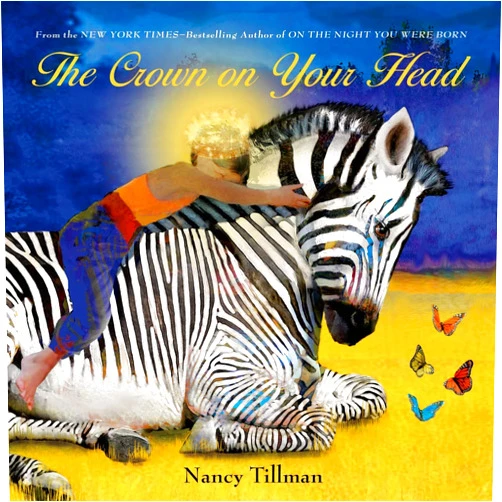 Nancy Tillman The Crown on Your Head