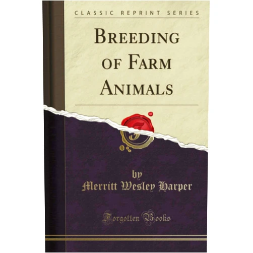 Merritt Wesley Harper Breeding of Farm Animals (Classic Reprint)
