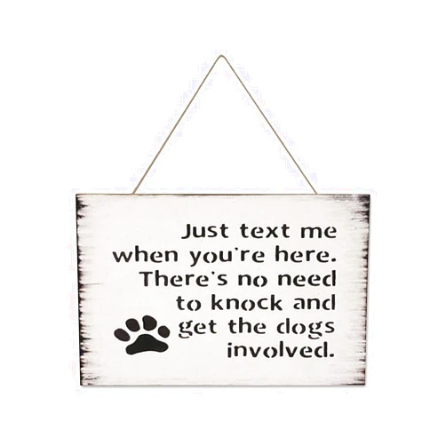 FoDuoDuo Wall Hanging Sign Home Decorations Living Room Wall Art - Just Text Me When You're Here No Need to Knock Get Dog Involved Shh - 10 x 16 inches Funny Wooden Sign