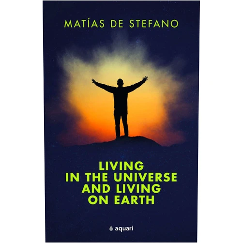 By Matías De Stefano (Author) Format: Kindle Edition Living in the Universe and Living on the Earth (Mente y sabiduría)