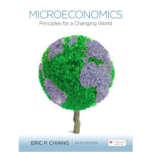 By Eric Chiang (Author) Loose-Leaf Version for Microeconomics: Principles for a Changing World