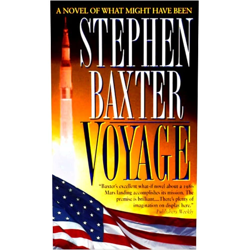 By Stephen Baxter (Author) Format: Kindle Edition Voyage (NASA Trilogy Book 1)