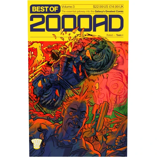 John Wagner,Erica Henderson,Frazer Irving,Alan Davis,Jamie Delano,Ian Edginton,D'Israeli,Gordon Rennie,Ron Smith,Michael Carroll,Mark Sexton,Tiffany Babb,Declan Shalvey Best of 2000 AD Volume 3: The Essential Gateway to the Galaxy's Greatest Comic