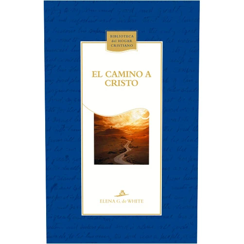 Elena G. de White,ACES El camino a Cristo (Biblioteca del hogar cristiano) (Spanish Edition)