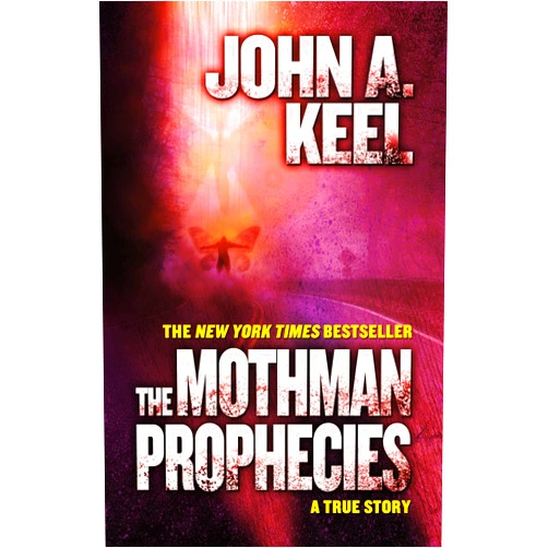 John A. Keel The Mothman Prophecies: A True Story