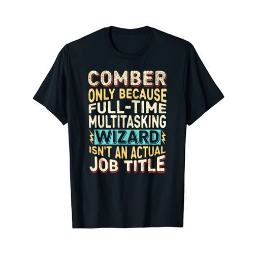 Comber Gifts by Detuli Wizard Job Title Quote - Funny Comber T-Shirt