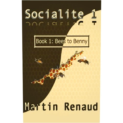 By Martin Renaud (Author) Socialite 1 Book 1: Bees to Benny
