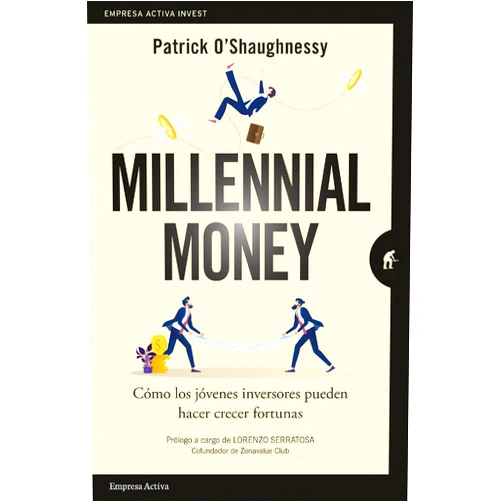 Spanish Edition by Patrick O'Shaughnessy (Author), Helena Álvarez de la Miyar (Translator) Format: Kindle Edition Millennial Money: Cómo los jóvenes inversores pueden hacer crecer fortunas (Empresa Activa Invest) (Spanish Edition)