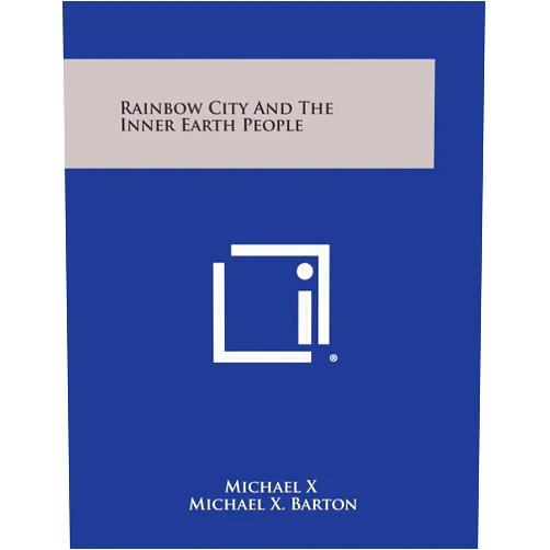 By Michael X (Author), Michael X Barton (Author) Rainbow City And The Inner Earth People