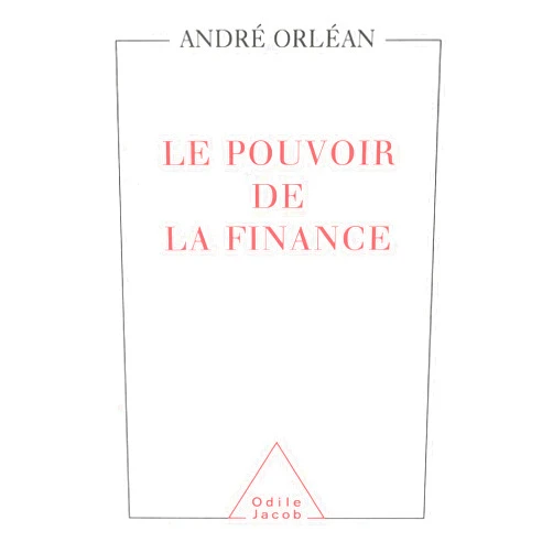 French Edition by André Orléan (Author) Format: Kindle Edition Le Pouvoir de la finance (French Edition)