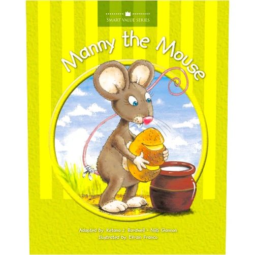 Ketana Bardwell,Niiti Gannon,Efrain Franco Manny the Mouse