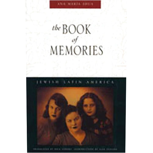 By Ana María Shua (Author), Dick Gerdes (Translator), Ilan Stavans (Introduction) & 0 more The Book of Memories (Jewish Latin America)