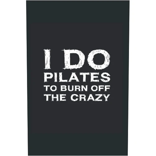 Albertine Yacono I Do Pilates To Burn Off The Crazy: Weekly Meal Planner For Pilates Instructors