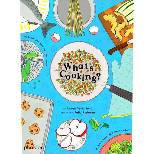 By Joshua David Stein (Author), Julia Rothman (Artist) What's Cooking?