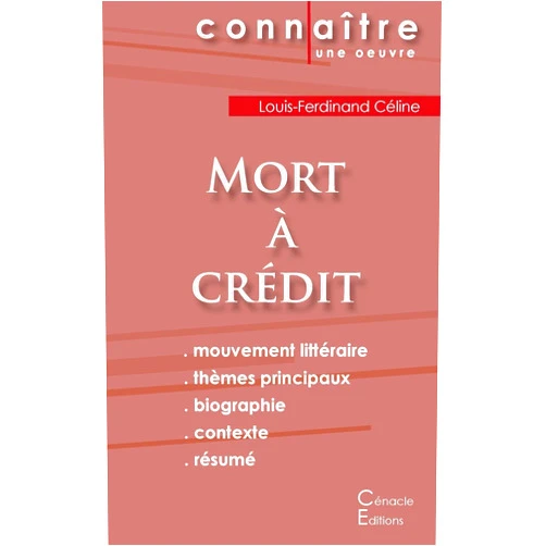 Louis-Ferdinand Céline Fiche de lecture Mort à crédit de Louis-Ferdinand Céline (Analyse littéraire de référence et résumé complet) (French Edition)