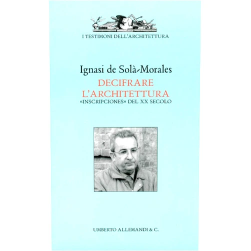 Italian Edition by Bonino M. (Author) Ignasi De Solà Morales. Decifrare l'architettura. 