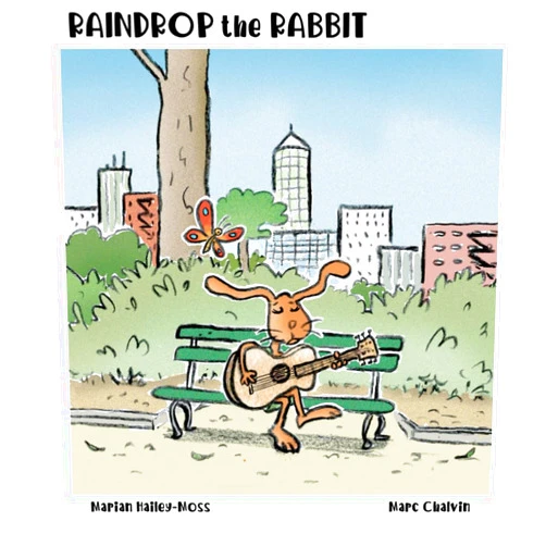 Marian Hailey-Moss,Marc Chalvin RAINDROP THE RABBIT