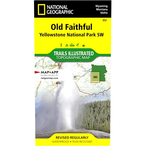 National Geographic Maps Old Faithful: Yellowstone National Park SW (National Geographic Trails Illustrated Map) (National Geographic Trails Illustrated Map, 302)