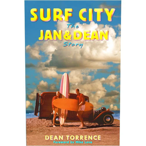 By Dean Torrence (Author), Mike Love (Foreword) Surf City: The Jan and Dean Story