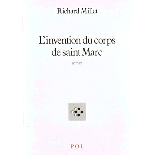 French Edition by Richard Millet (Author) L'Invention du corps de saint Marc