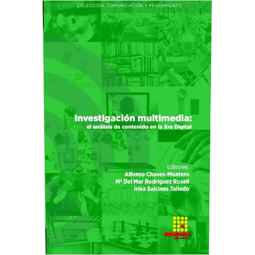 Spanish Edition by Patricia Lora León (Author), Alfonso Chaves-Montero (Author), Ingrid Estrella Tutivén (Author), Lourdes Calderón (Author), Pastora Moreno Espinosa (Author), Guadalupe Vernimmen Aguirre (Author), Víctor Hugo del Pozo Raymond (Author), Mª Del Mar Rodríguez Rosell (Author), Irina Salcines Talledo (Author), Celeste Martín Juan (Author) & 7 more Investigación multimedia: el análisis de contenido en la Era Digital (Spanish Edition)