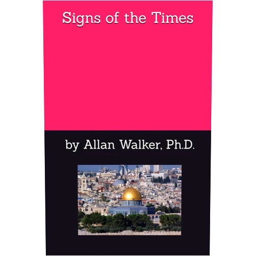By Allan Walker Ph.D. (Author) Signs of the Times