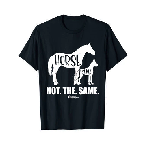 MonsterMuttz Cute Great Dane Top, Funny Dog Mom Horse Dane Not The Same T-Shirt