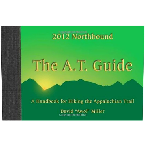 By David Miller (Author, Editor) The A.T. Guide 2012