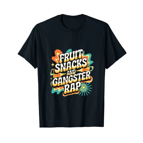 Fruits And Music Enjoyer Fruit Snacks And Gangster Rap Kid Friendly Humor ------ T-Shirt