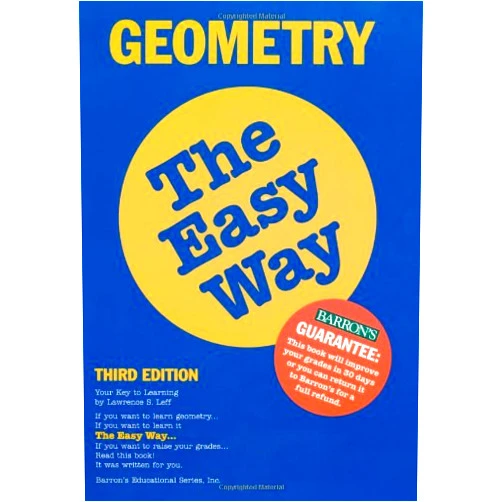 Lawrence S. Leff M.S. Geometry the Easy Way (Barron's Easy Series)