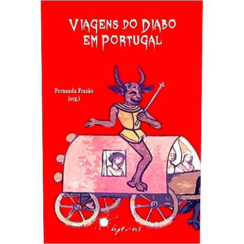 Fernanda Frazão,Ana Paula Guimarães Viagens do Diabo em Portugal (Portuguese Edition)
