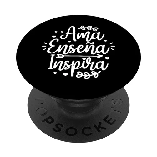 Spanish Teacher Inspirational Gift Ama Ensena Inspira Love Teach Inspire Spanish Teacher PopSockets Swappable PopGrip