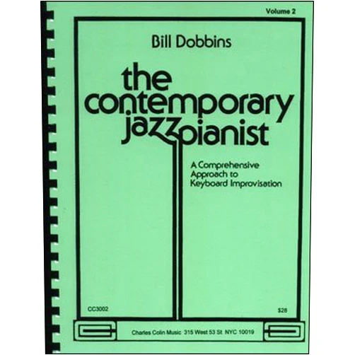 By Bill Dobbins (Author) The Contemporary Jazz Pianist (The Contemporary Jazz Pianist (A Comprehensive Approach to Keyboard Improvisation), Volume II)
