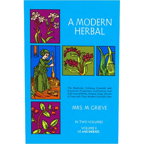 Margaret Grieve A Modern Herbal (Volume 2, I-Z and Indexes)
